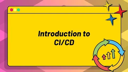 从零到精通 – CI/CD（持续集成、交付和部署）简介