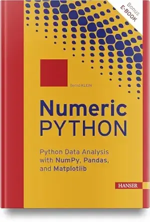 数值 Python：使用 NumPy、Pandas 和 Matplotlib 进行 Python 数据分析 – 第一版