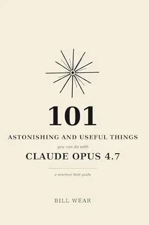 101 件令人惊奇且有用的事情：你可以用 Claude Opus 做