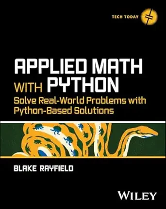 使用 Python 进行应用数学：使用基于 Python 的解决方案解决实际问题 – 第 1 版