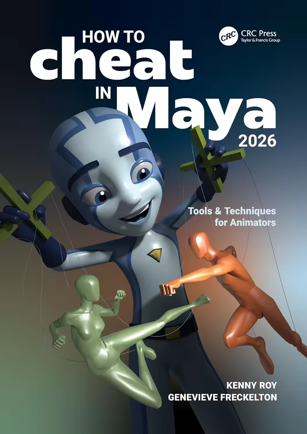 如何在 Maya 2026 中作弊：动画师工具与技术，第 6 版