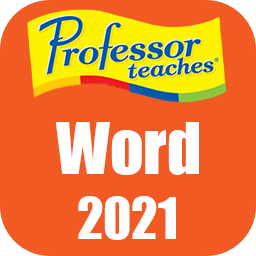 Professor Teaches Word 2021 v7.2