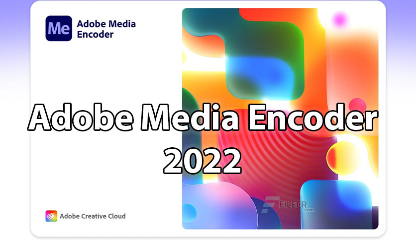 Adobe-Media-Encoder-2022-Free-Download